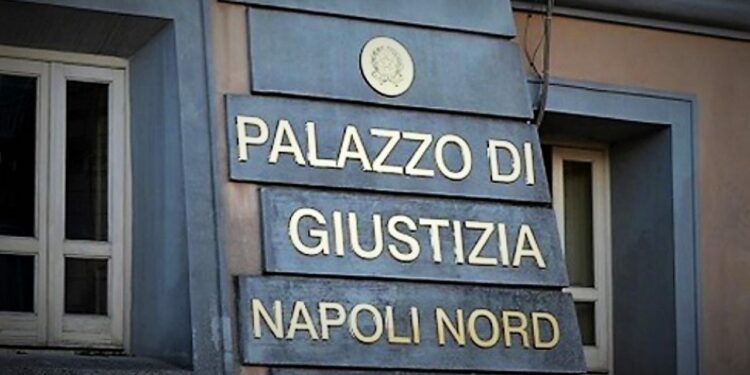 Tribunale Napoli Nord Casoria Vicini Violenti